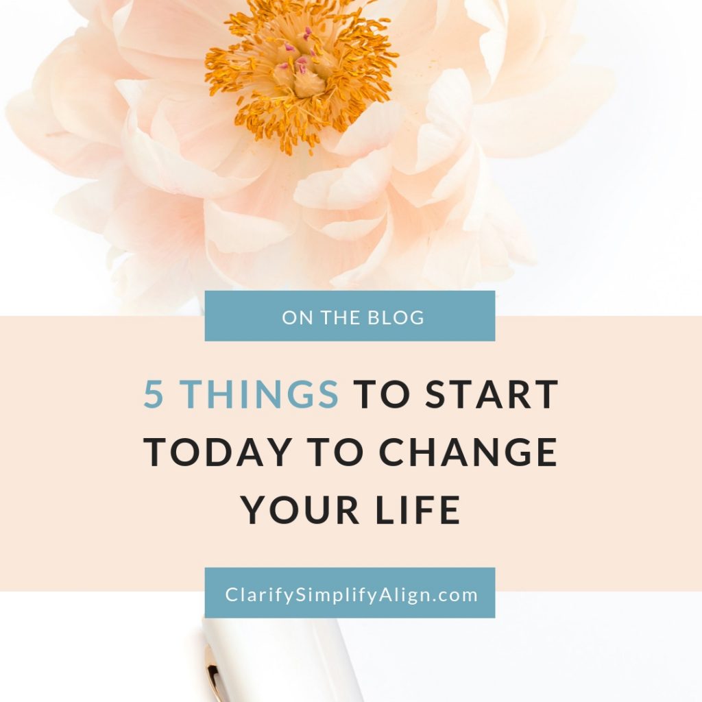 5 Things to Start Today to Change Your Life and focus on what matters most in life, Declutter Coaching, Burnout Coaching by Dr. Jessica Louie, Certified KonMari Consultant Los Angeles Pasadena, declutter mind, body and soul