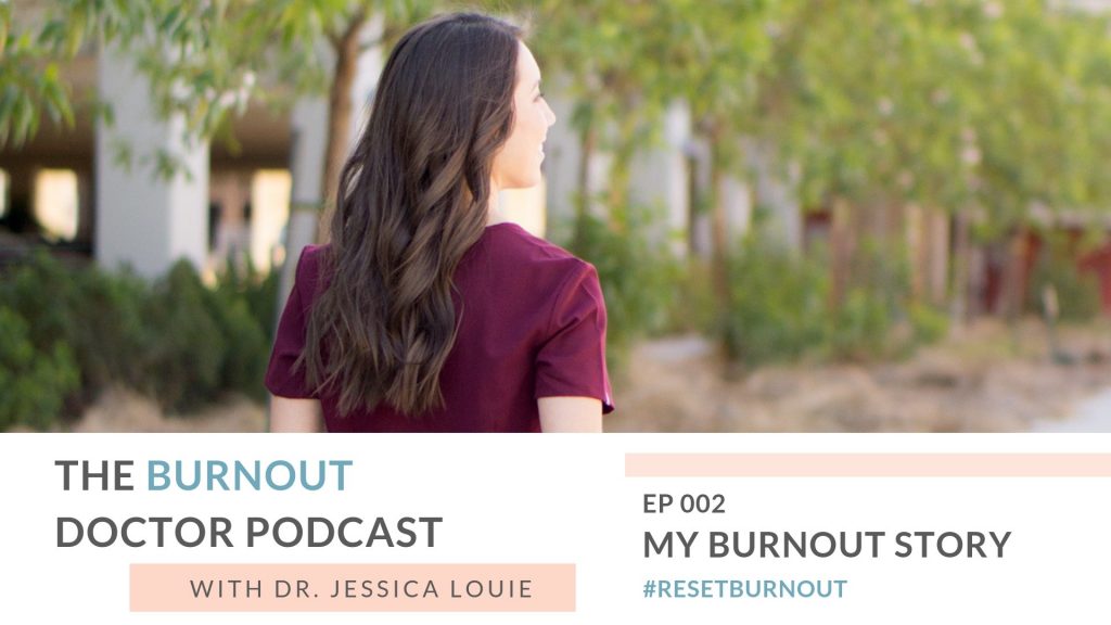 Ep 002: My Burnout Story; The Burnout Doctor Podcast, a podcast hosted by Dr. Jessica Louie, PharmD, APh, BCCCP to help pharmacists and healthcare professionals clear the clutter and reset burnout. Declutter Coach and Burnout Coach with Certified KonMari Consultant. Join for conversations on decluttering, simplifying, well-being and pharmacist burnout, physician burnout. #ResetBurnout & prevent burnout in healthcare and medicine. Women in medicine. Clarify and simplify online courses, Curate a life you love Circle Membership and one on one coaching available. Clarify Simplify Align. Happy PharmD & Happy MD living.