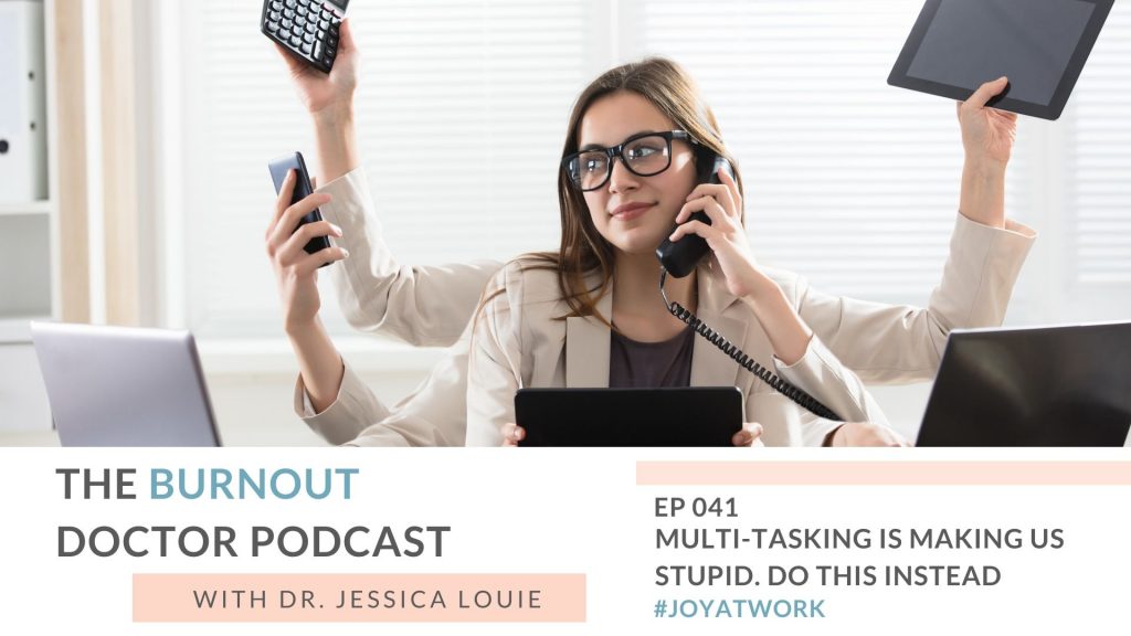 Multitasking is making us STUPID, do this instead. Stop feeling overwhelmed in healthcare and in pharmacy and burned out as pharmacists. Solo-focusing cuts through burnout and creates a mindful pause in our life. The Burnout Doctor Podcast episode 41 for pharmacist burnout coaching. 
