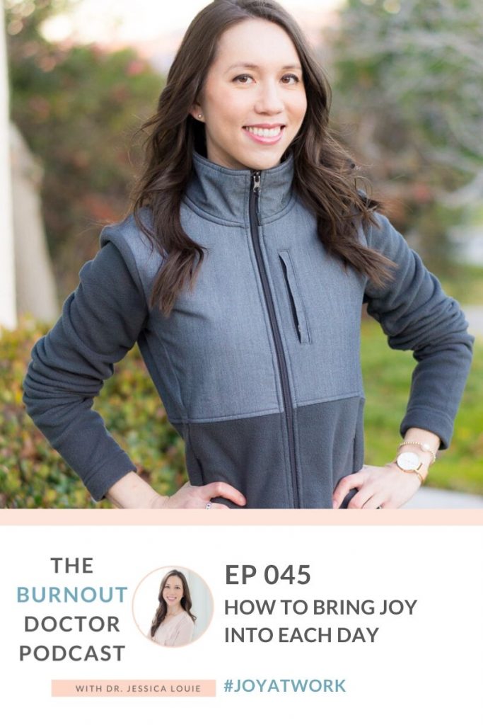 How to bring joy into each day with Dr. Jessica Louie, The Burnout Doctor Podcast and Spark Joy in Healthcare community. Seattle Gummy Company promo. Joy at work by Marie Kondo