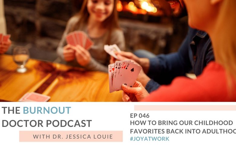 How to bring childhood favorites back into adulthood, how to use art therapy to calm and release tension stress, The Burnout Doctor Podcast. Finding ways to cope during quarantine pandemic. Mancala, art therapy, Yahtzee, Jenga