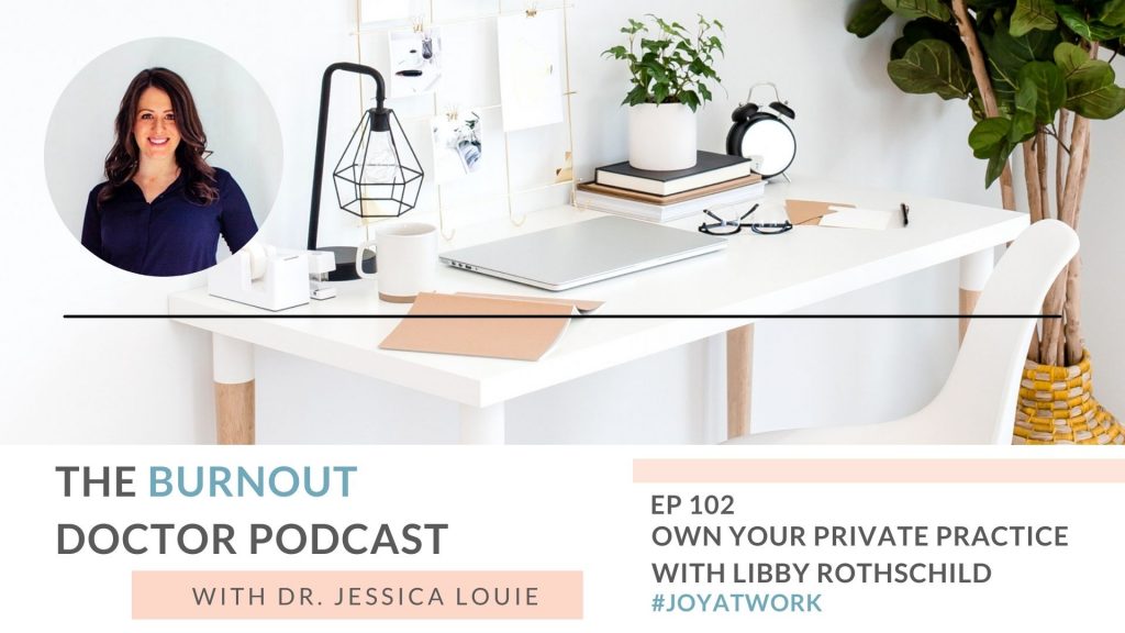 How to market yourself with a private practice with guest Libby Rothschild from Dietician Boss. Pharmacist private practice services on The Burnout Doctor Podcast. Pharmacist burnout help. Dr. Jessica Louie