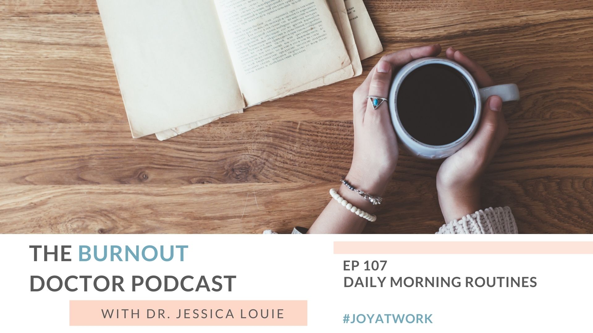 What is a daily morning routine to help pharmacist burnout or to help healthcare burnout. How to start a daily morning routine. Keynote speaker on burnout, simplifying and well-being with Dr. Jessica Louie. Clarify Simplify Align and The Burnout Doctor Podcast.