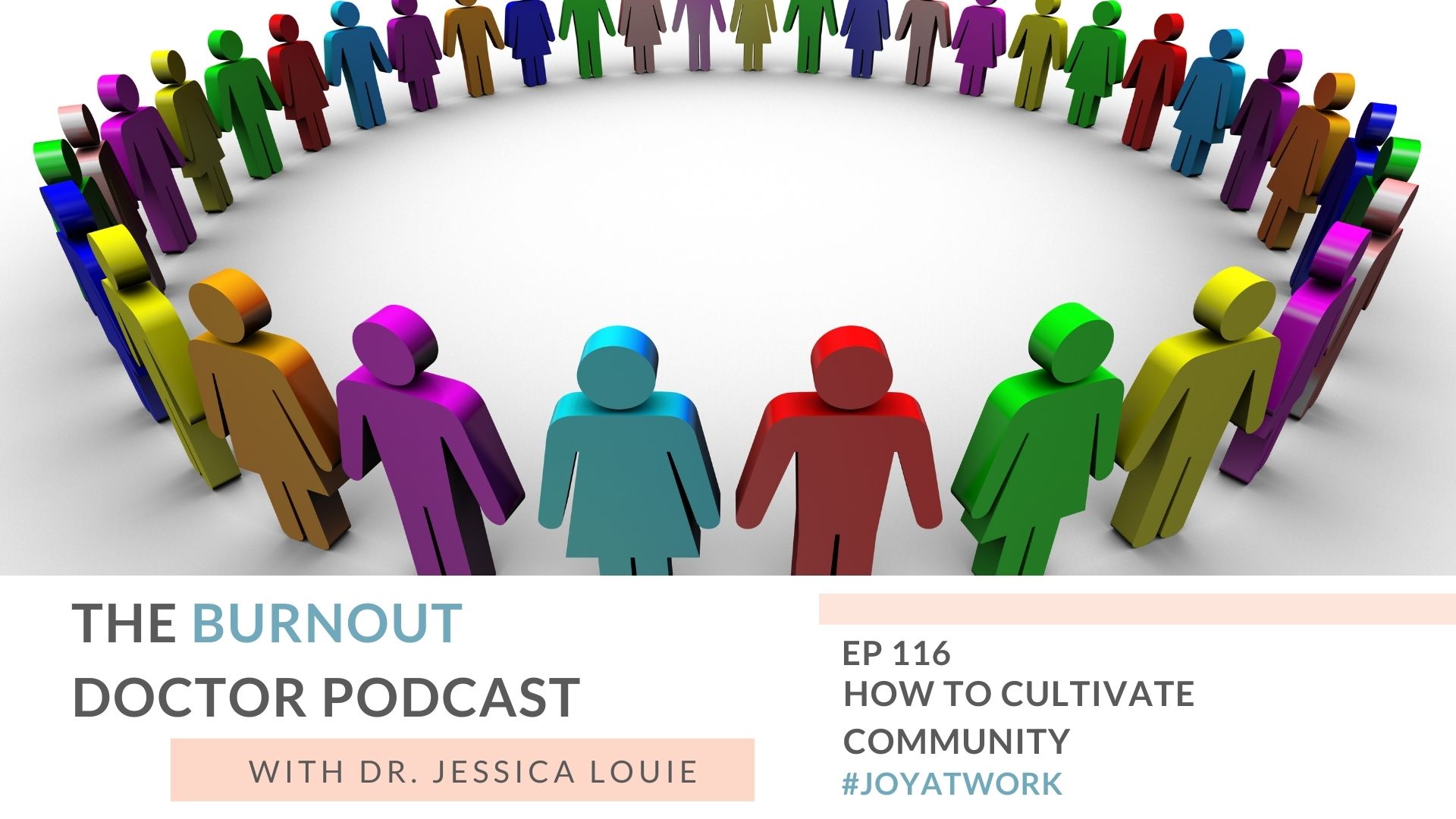 How to cultivate community and relationships quality over quantity. Pharmacist burnout coaching. The Burnout Doctor Podcast by Dr. Jessica Louie.