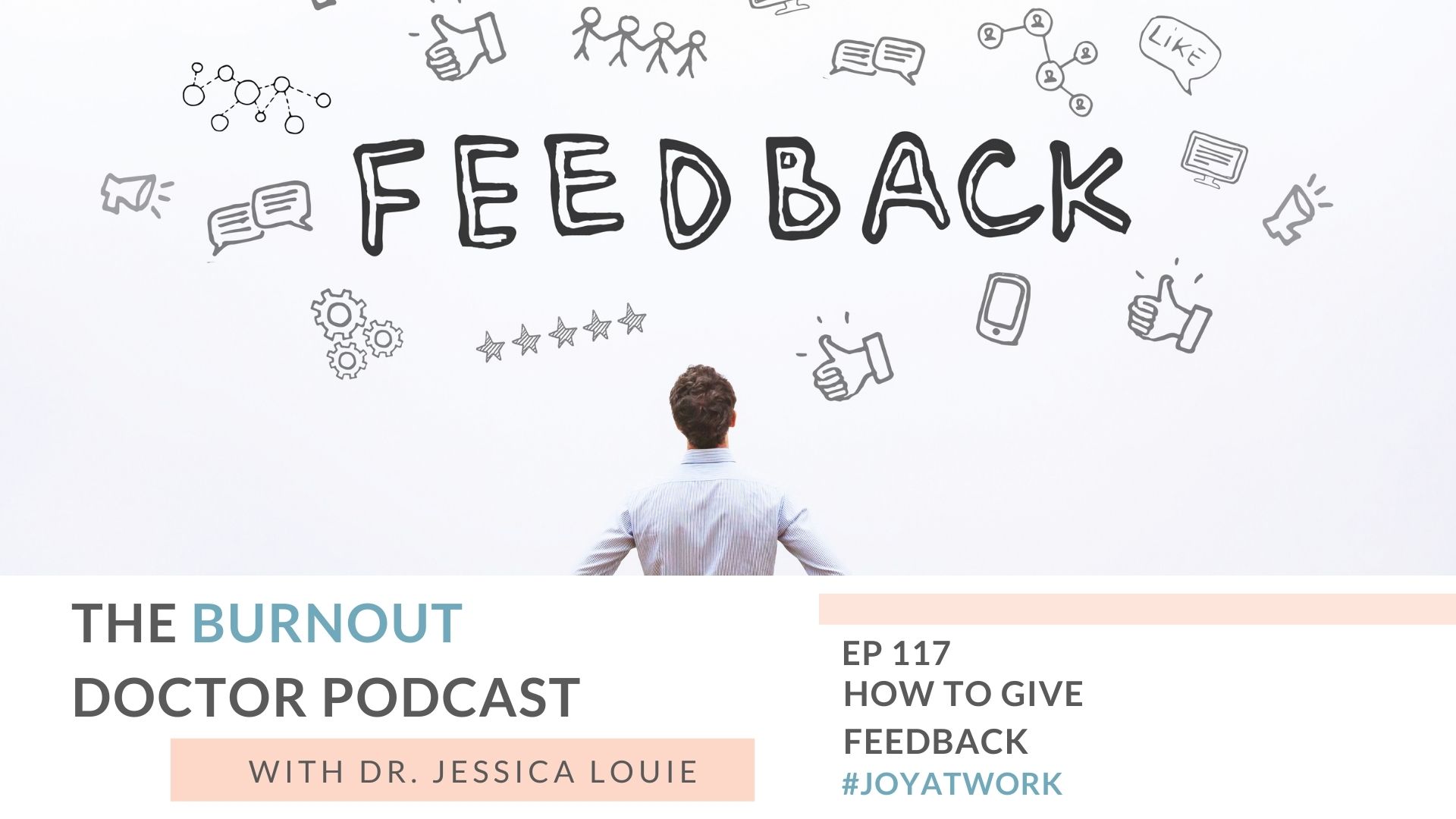 How to give meaningful constructive feedback with the FBI method by Barry Chapman. Pharmacist burnout help. The Burnout Doctor Podcast with Dr. Jessica Louie.