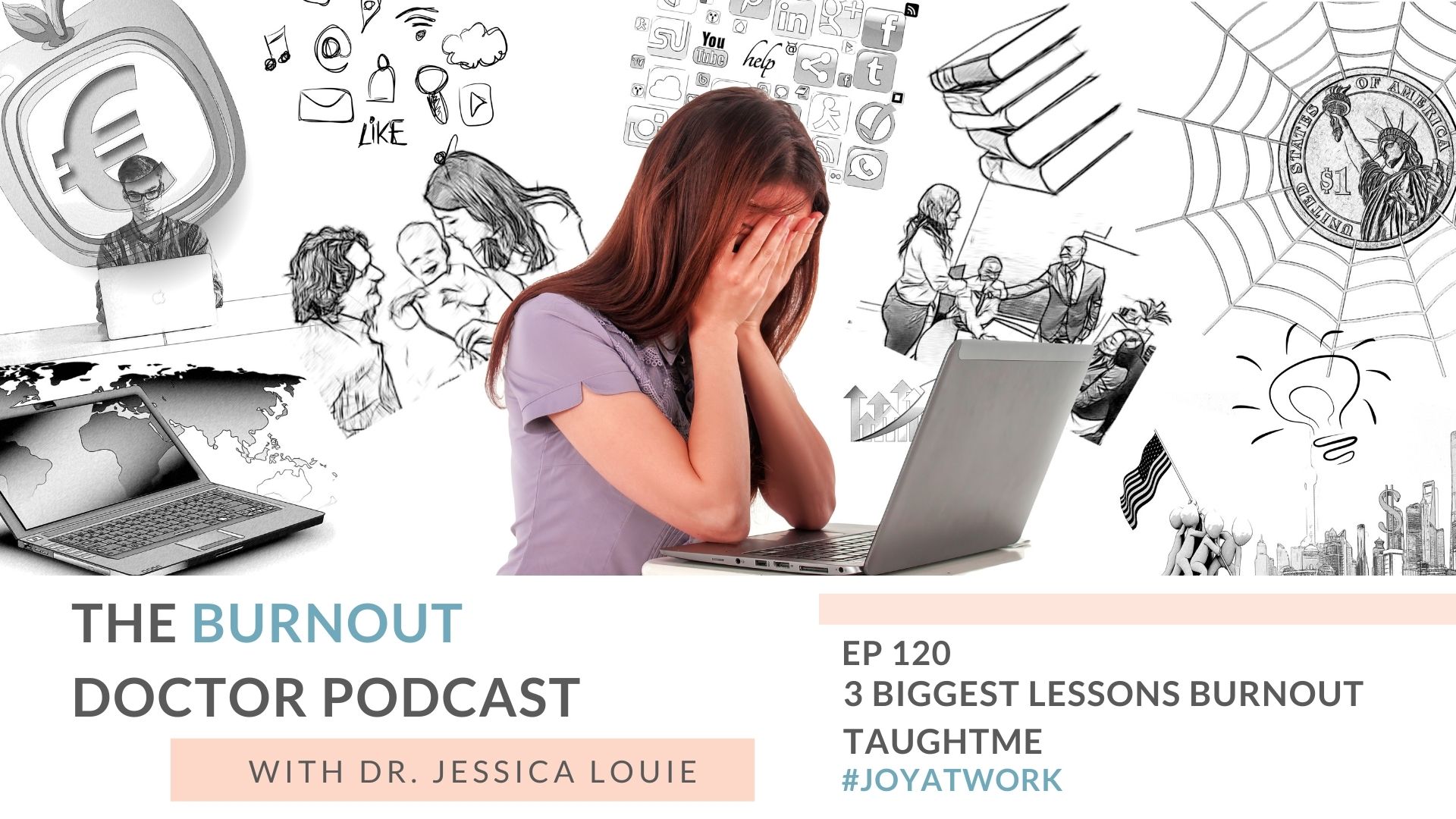 3 Biggest lessons burnout taught me. What I learned from burnout. Pharmacist burnout help. The Burnout Doctor Podcast with Dr. Jessica Louie. Keynote speaker on healthcare burnout, simplifying, KonMari Method