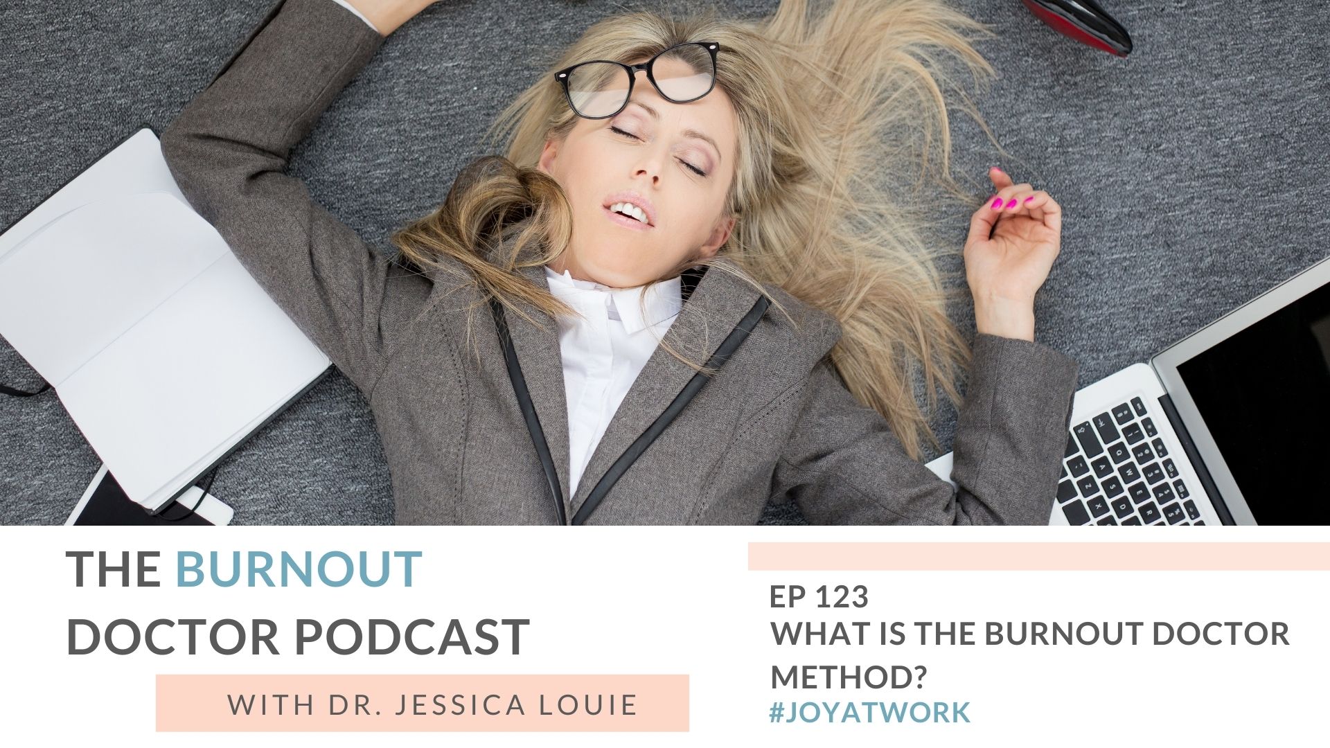 What is the burnout doctor method? Dr. Jessica Louie The Burnout Doctor Podcast. Pharmacist burnout keynote speaker. Well-being speaker. Joy at Work course.