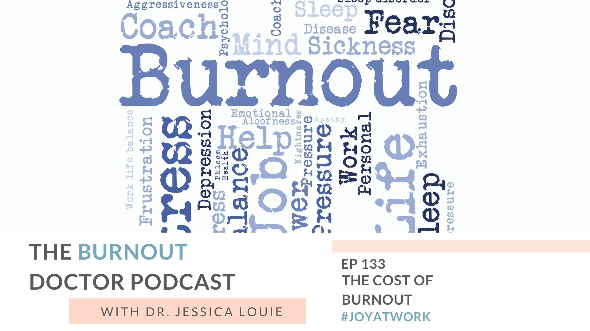 The cost of burnout. The true cost of burnout. How burnout costs money and debt. The Burnout Doctor Podcast with Dr. Jessica Louie. Keynote speaker on burnout, clutter, KonMari, simplifying.