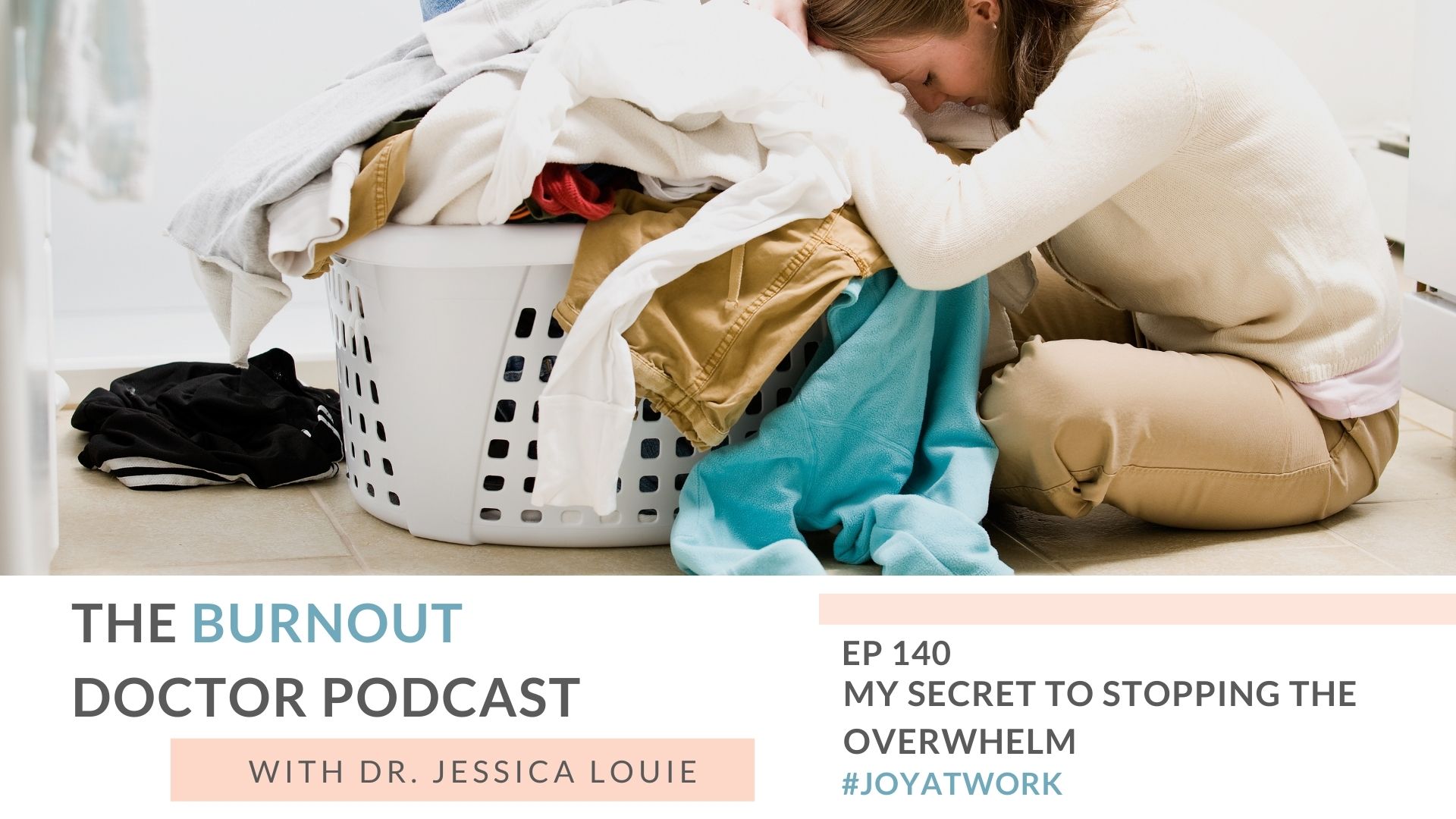 My secret to stopping overwhelm. Stop feeling overwhelmed all the time. Stop overwhelm exhaustion. The Burnout Doctor Podcast. Keynote speaker on burnout, simplifying, well-being.