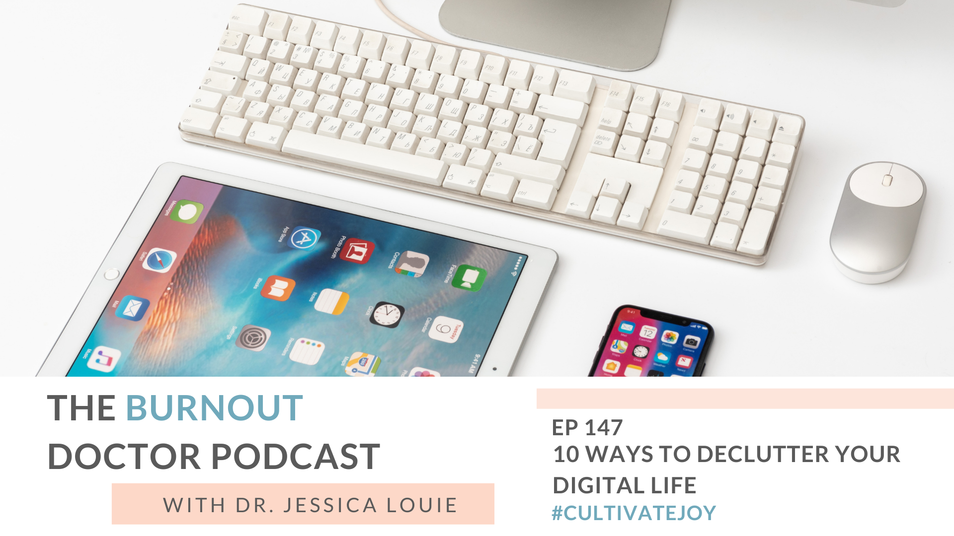 10 ways to declutter your digital life. Digital Decluttering workshop. How to set up iphone with less distractions. How to set up office for more focus. Mental clutter and burnout. Keynote speaker Dr. Jessica Louie. The burnout doctor.