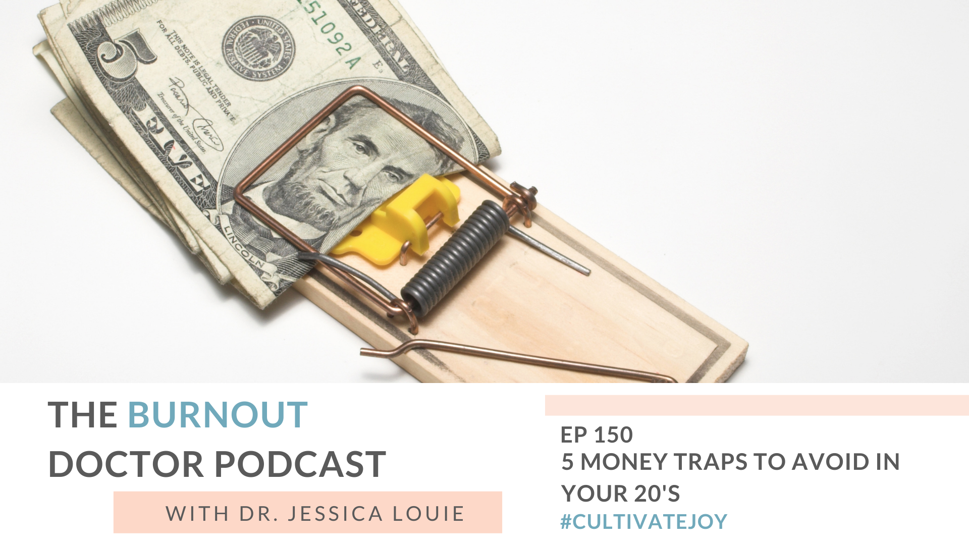 5 money traps to avoid in twenties. financial goals in early life. kakeibo method. Debt free pharmacist. FAT FIRE Dr. Jessica Louie