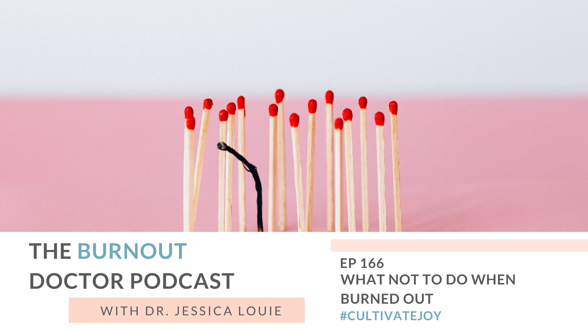 7 Things NOT to do when burned out. Pharmacist Burnout help. The Burnout Doctor Podcast. What to do to cope with burnout.